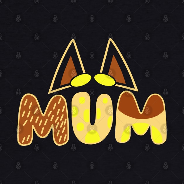 Mum, Bluey Mum Chili Design by FanSwagUnltd